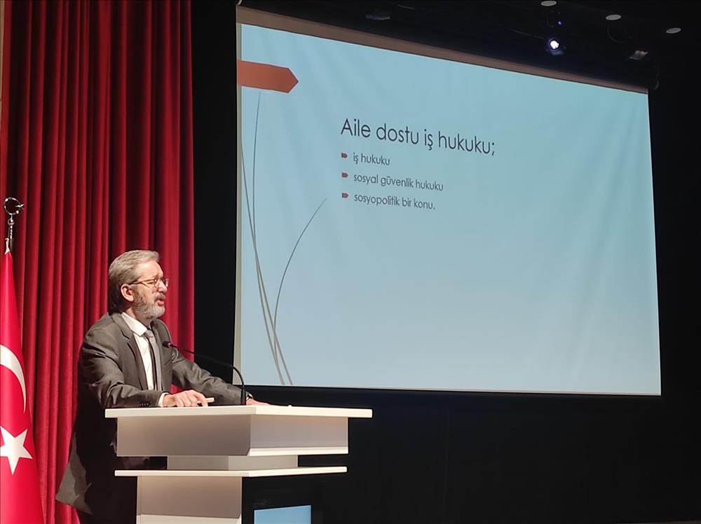 Aile Dostu İş Hukuku Semineri Gerçekleştirildi